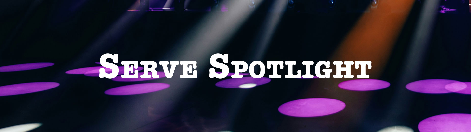 Serve Spotlight